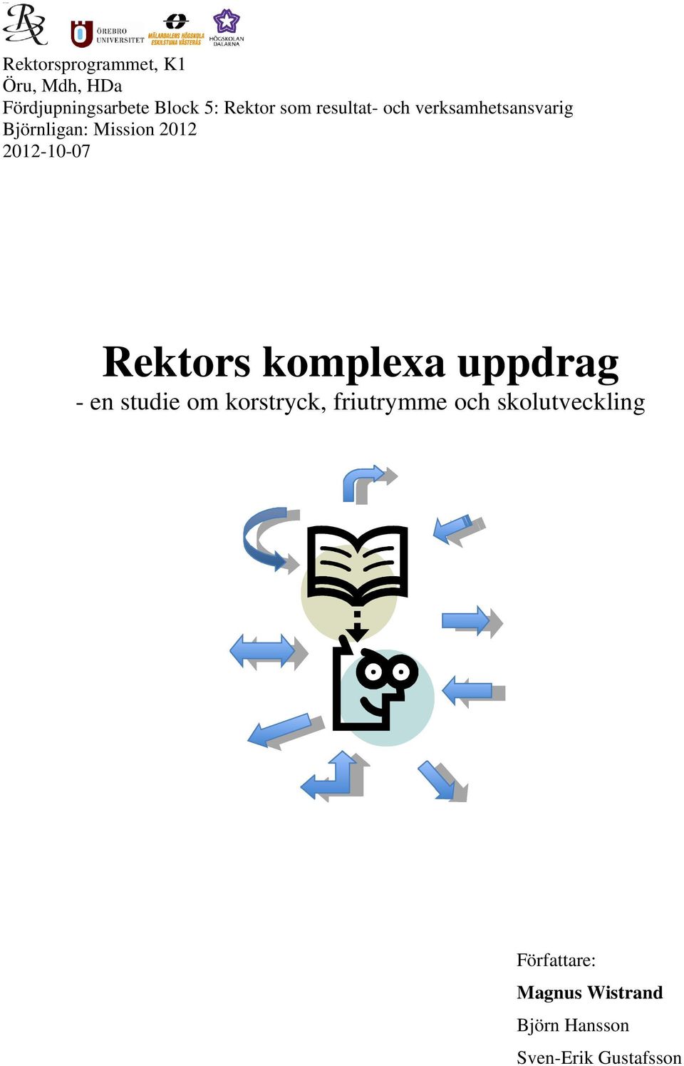 komplexa uppdrag - en studie om korstryck, friutrymme och