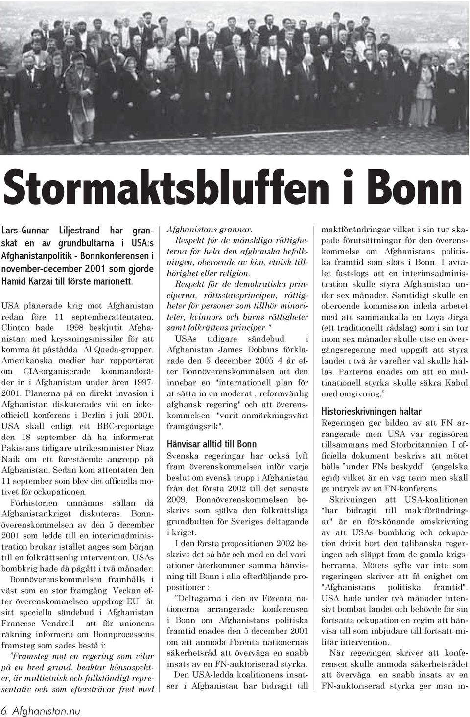 Amerikanska medier har rapporterat om CIA-organiserade kommandoräder in i Afghanistan under åren 1997-2001.