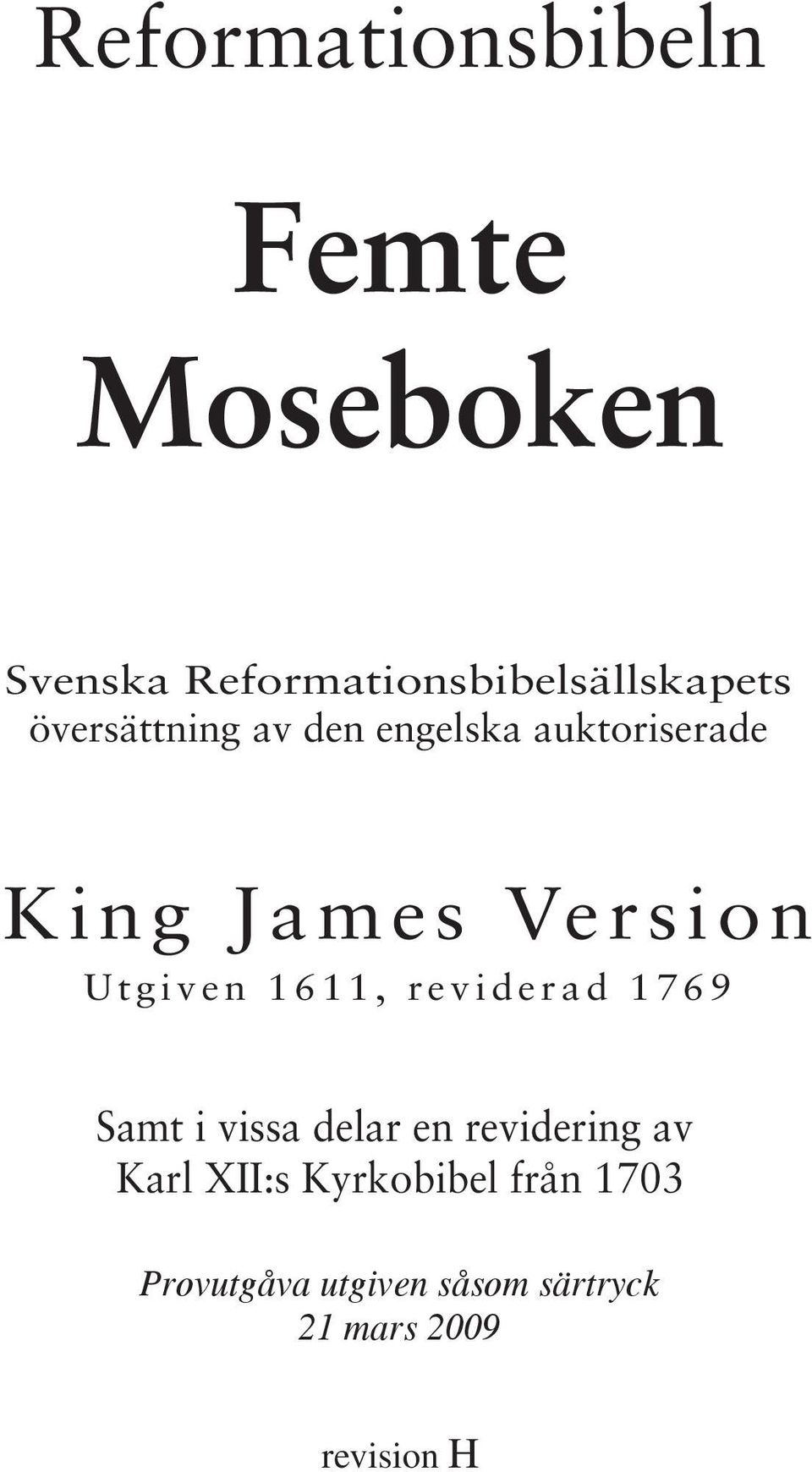 1 6 1 1, r e v i d e r a d 1 7 6 9 Samt i vissa delar en revidering av Karl