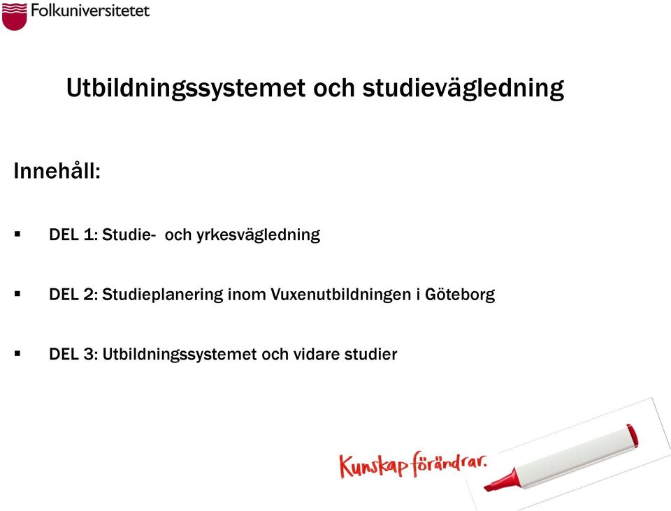 DEL 2: Studieplanering inom Vuxenutbildningen