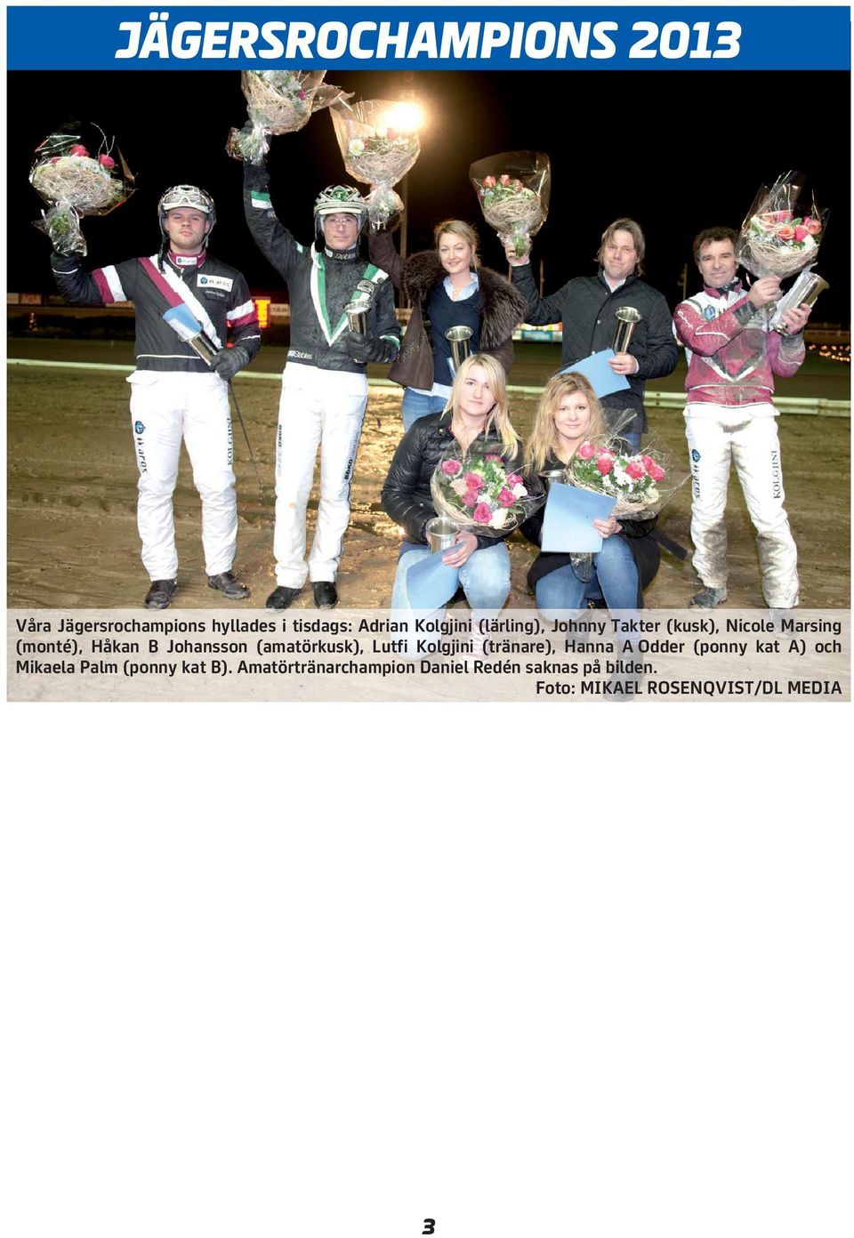 (amatörkusk), Lutfi Kolgjini (tränare), Hanna A Odder (ponny kat A) och Mikaela Palm