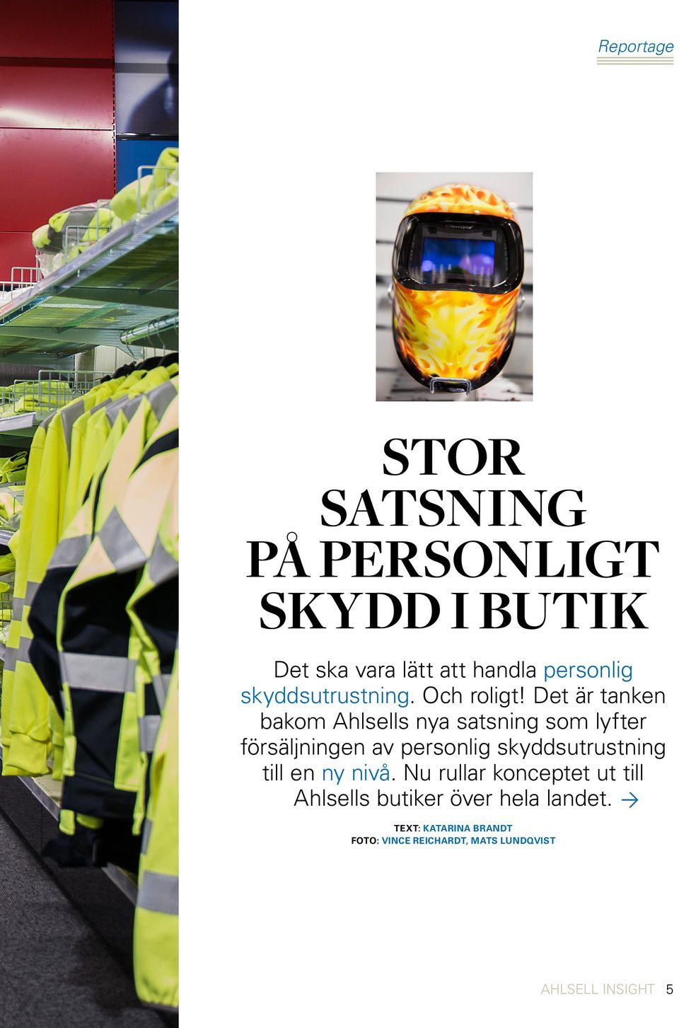 Det är tanken bakom Ahlsells nya satsning som lyfter försäljningen av personlig