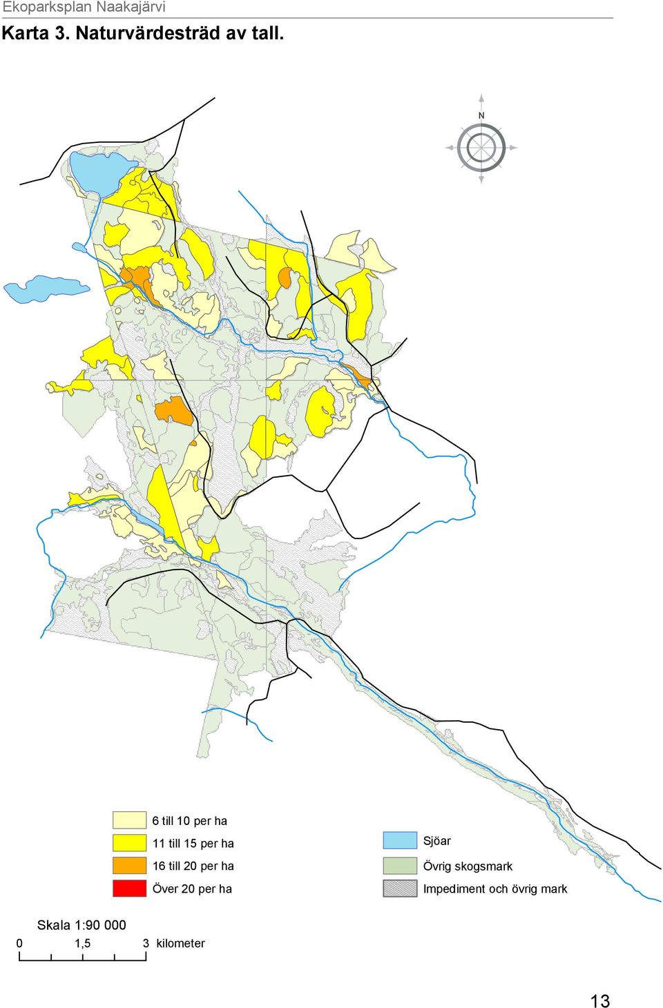 till 10 per ha 11 till 15 per ha 16 till 20 per ha Över 20