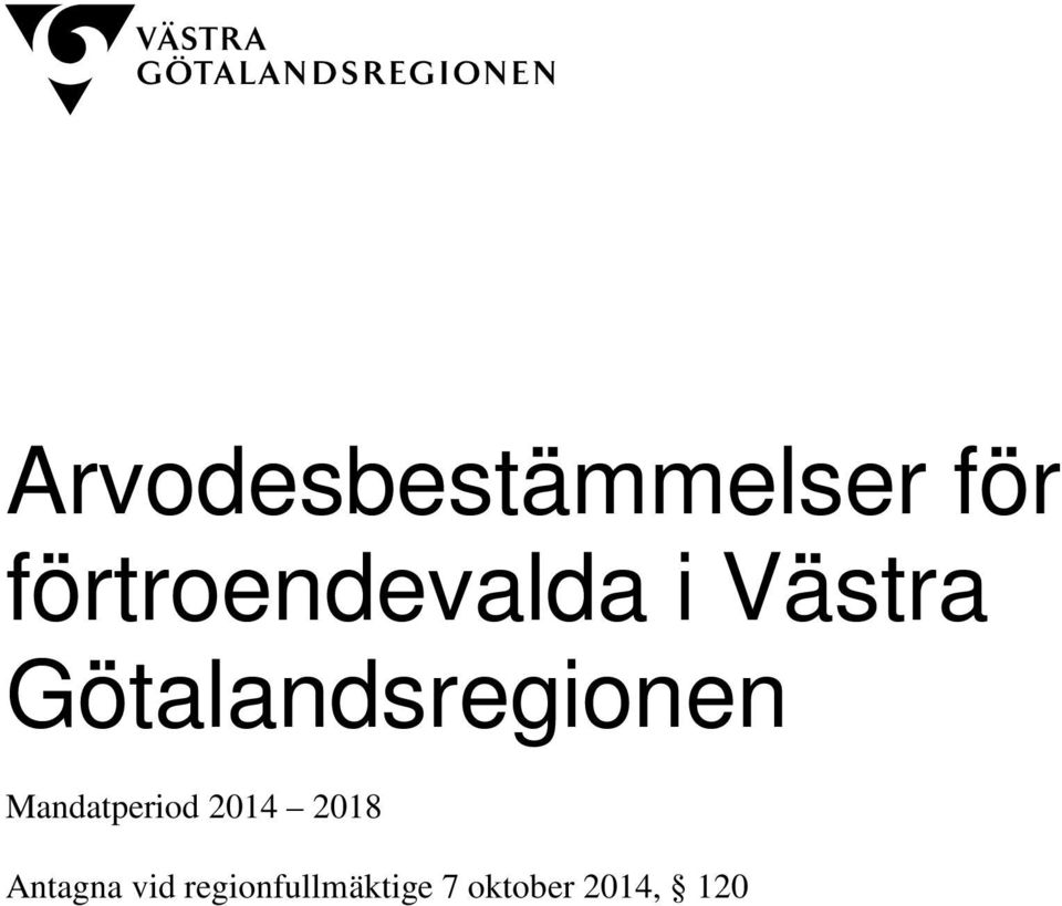 Götalandsregionen Mandatperiod