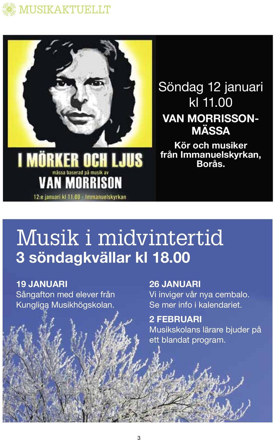 Musik i midvintertid 3 söndagkvällar kl 18.