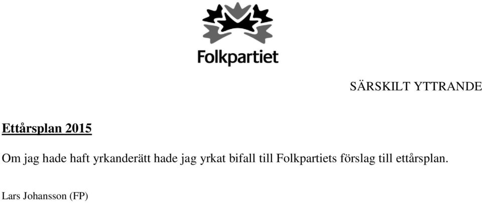 yrkat bifall till Folkpartiets