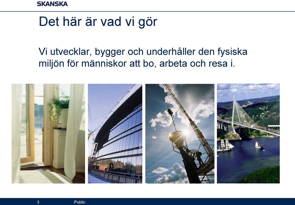 underhåller den fysiska
