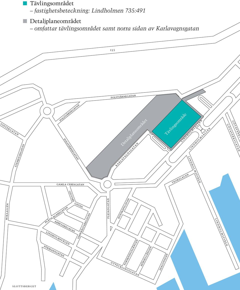 a l l é n l i n d h o l m s p i r e n g ö t av e r k s g g ö t av e r k s g at a n gamla ceresgatan teorigatan miraallén arbetaregatan plåtslagaregatan