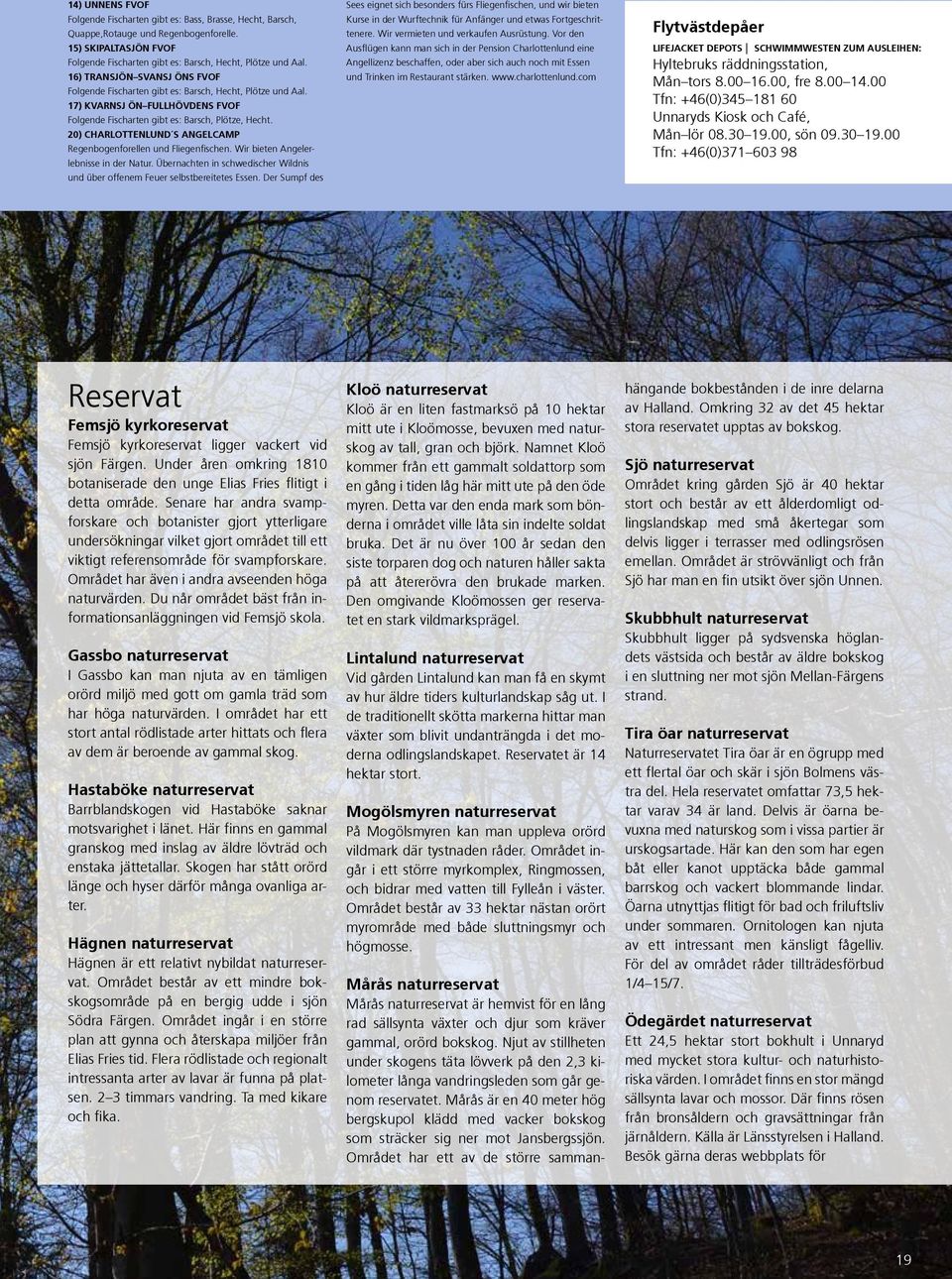 0) Charlottenlund s Angelcamp Regenbogenforellen und Fliegenfischen. Wir bieten Angelerlebnisse in der Natur. Übernachten in schwedischer Wildnis und über offenem Feuer selbstbereitetes Essen.
