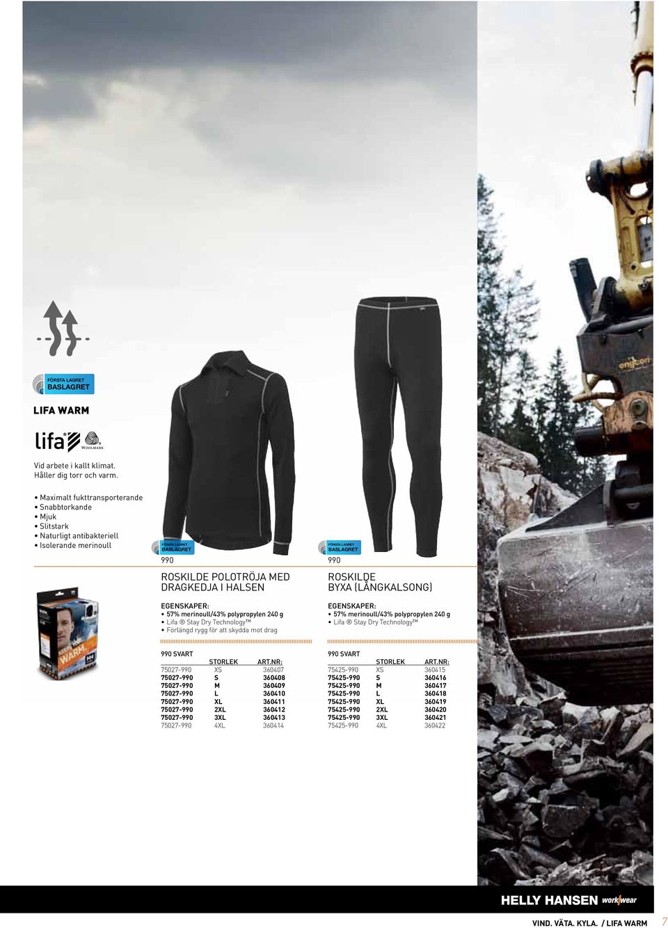 Dry Technology Förlängd rygg för att skydda mot drag 990 ROSKILDE Byxa (Långkalsong) 57% merinoull/43% polypropylen 240 g Lifa Stay Dry Technology 990 SVART STORLEK 75027-990 XS 360407 75027-990 S