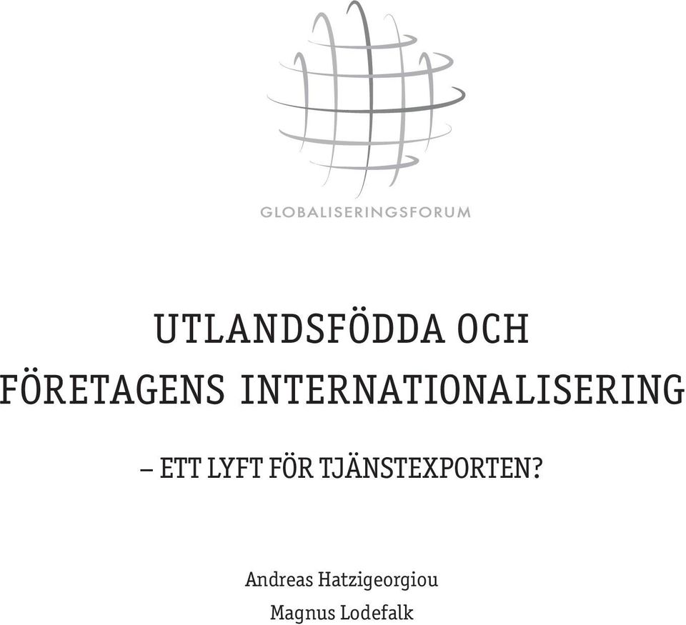 LYFT FÖR TJÄNSTEXPORTEN?