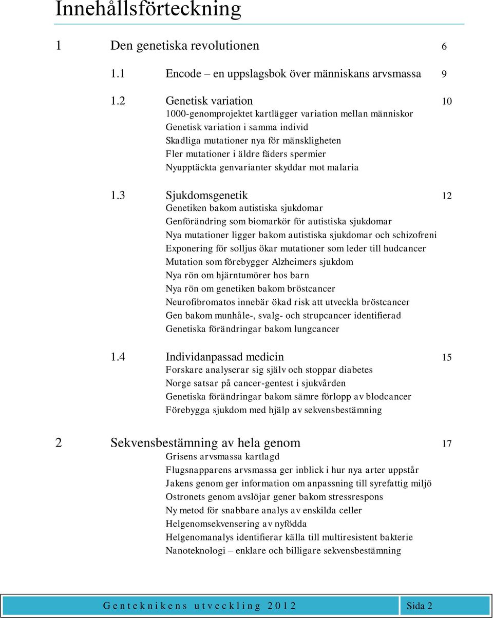 Nyupptäckta genvarianter skyddar mot malaria 1.