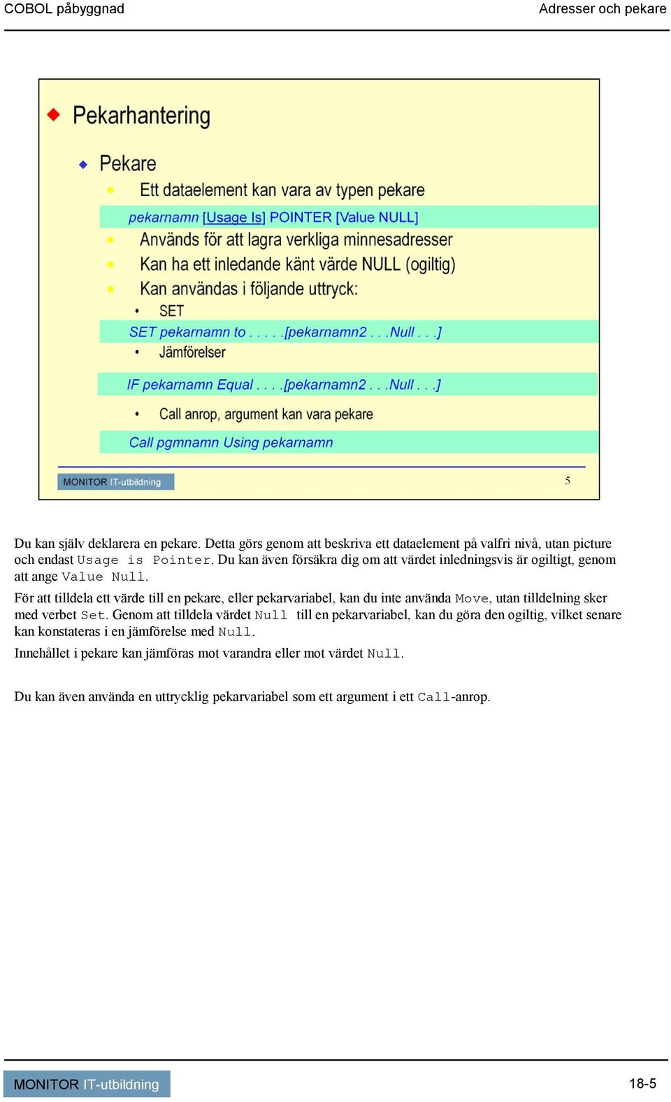 Du kan även försäkra dig om att värdet inledningsvis är ogiltigt, genom att ange Value Null.