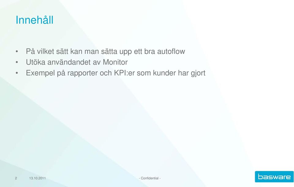 Monitor Exempel på rapporter och KPI:er