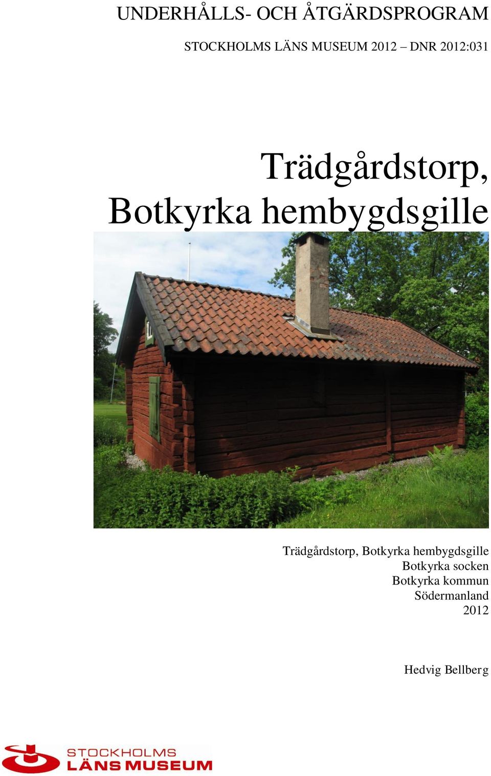 hembygdsgille Trädgårdstorp, Botkyrka hembygdsgille