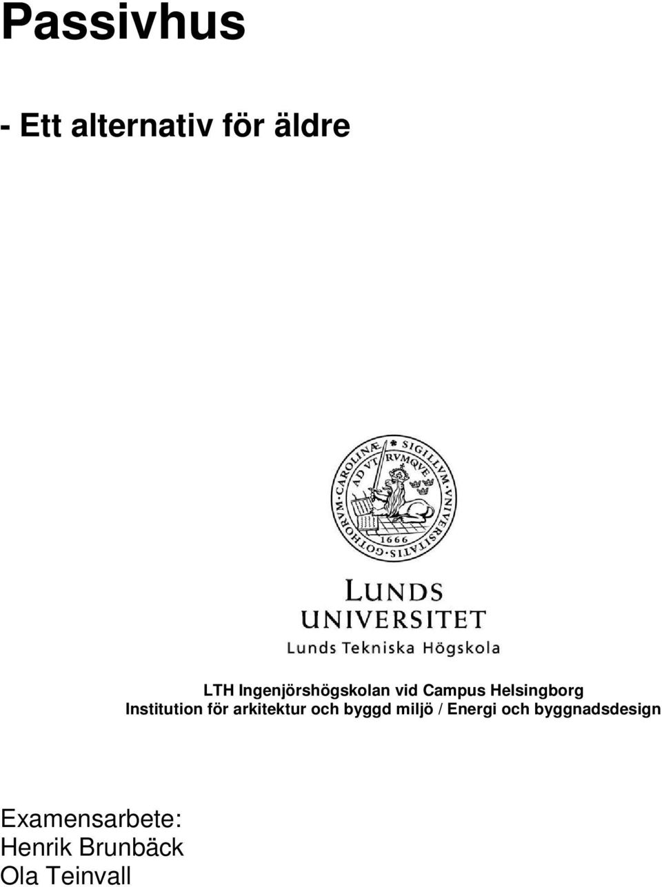 Institution för arkitektur och byggd miljö /