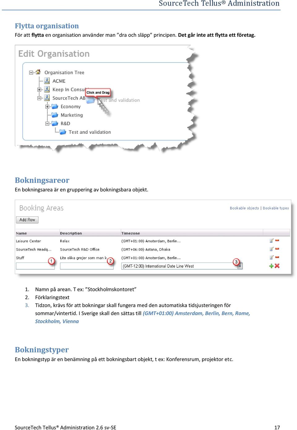 Tidzon, krävs för att bokningar skall fungera med den automatiska tidsjusteringen för sommar/vintertid.