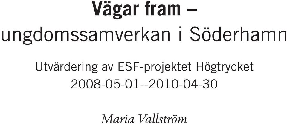 ESF-projektet Högtrycket