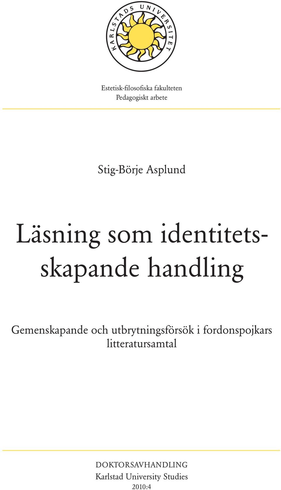 handling Gemenskapande och utbrytningsförsök i