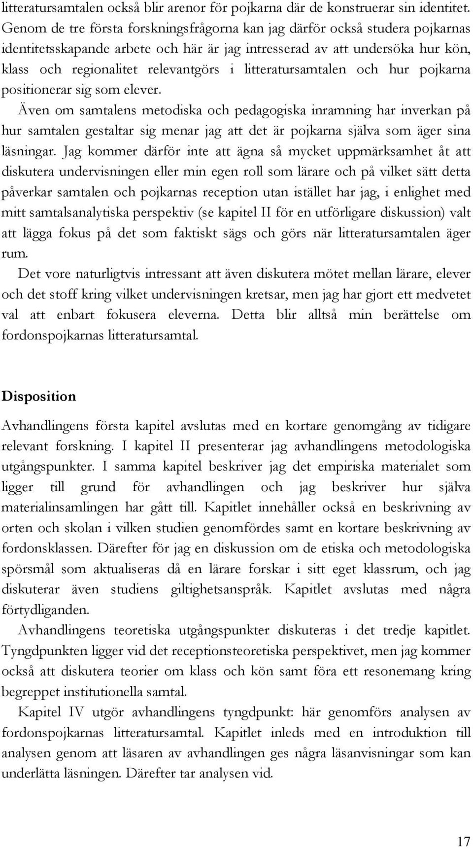 litteratursamtalen och hur pojkarna positionerar sig som elever.