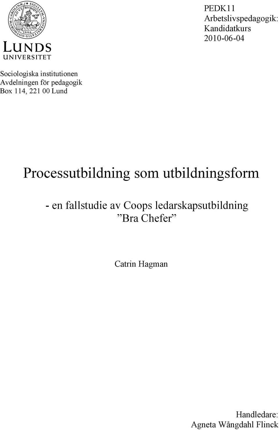 Processutbildning som utbildningsform - en fallstudie av Coops