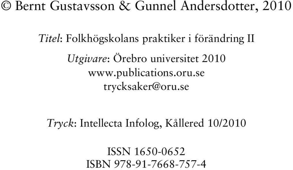 universitet 2010 www.publications.oru.se trycksaker@oru.