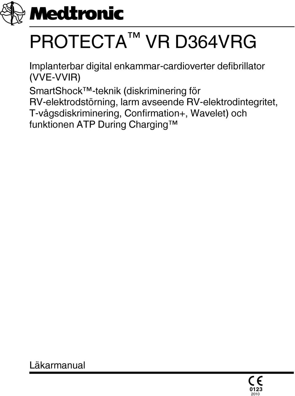 RV-elektrodstörning, larm avseende RV-elektrodintegritet,