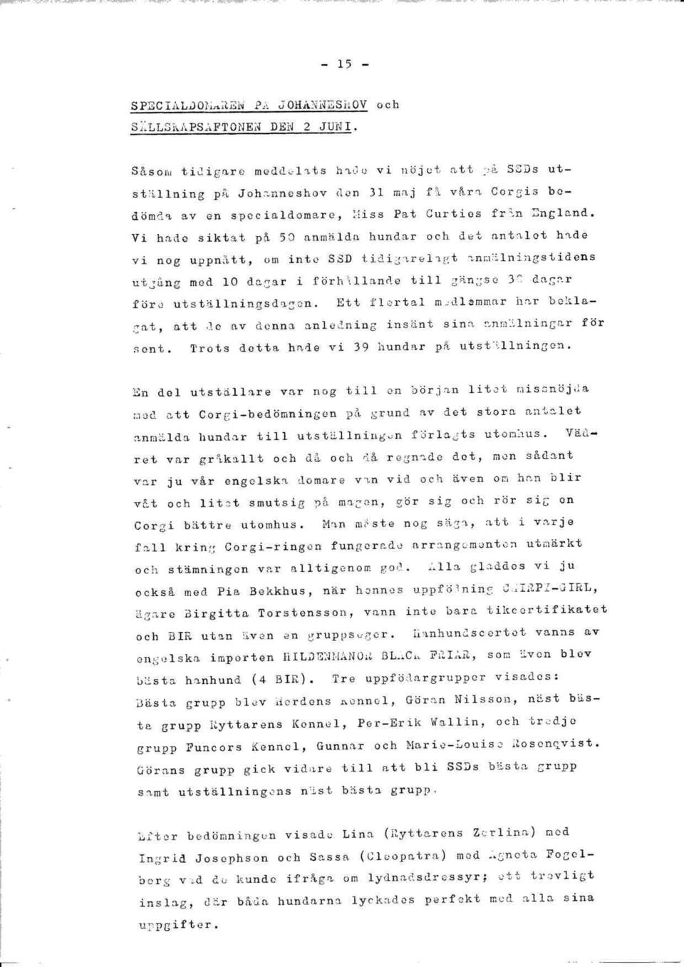 :ång ncdl 1O dc3er i förh'lllotde till Jän:iso 3' dt5''r fiirr utrsttllninssalagcd. Ett fl.rtal nr.llennnr har bc:rl&- Zn,, d71 l-c ov dodna cnlcjning itrsänt sinn r-trn:tlninca! fbr rodt.