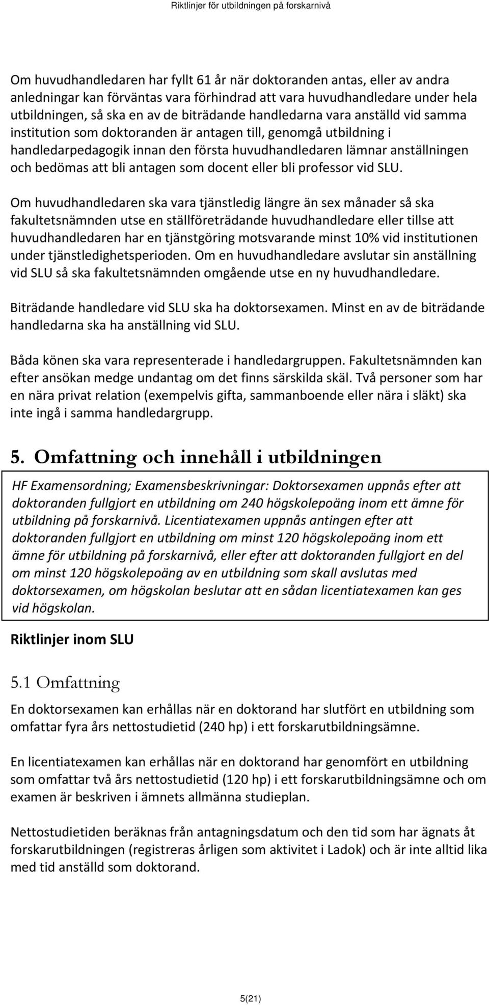 antagen som docent eller bli professor vid SLU.