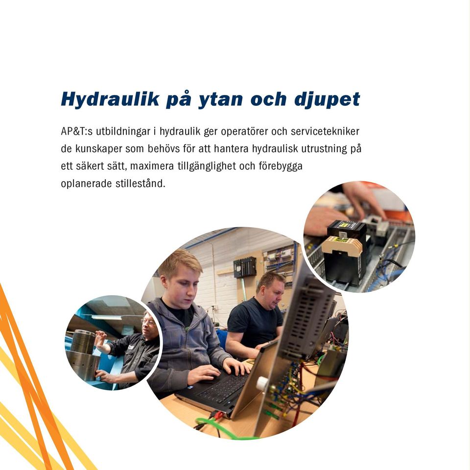 som behövs för att hantera hydraulisk utrustning på ett