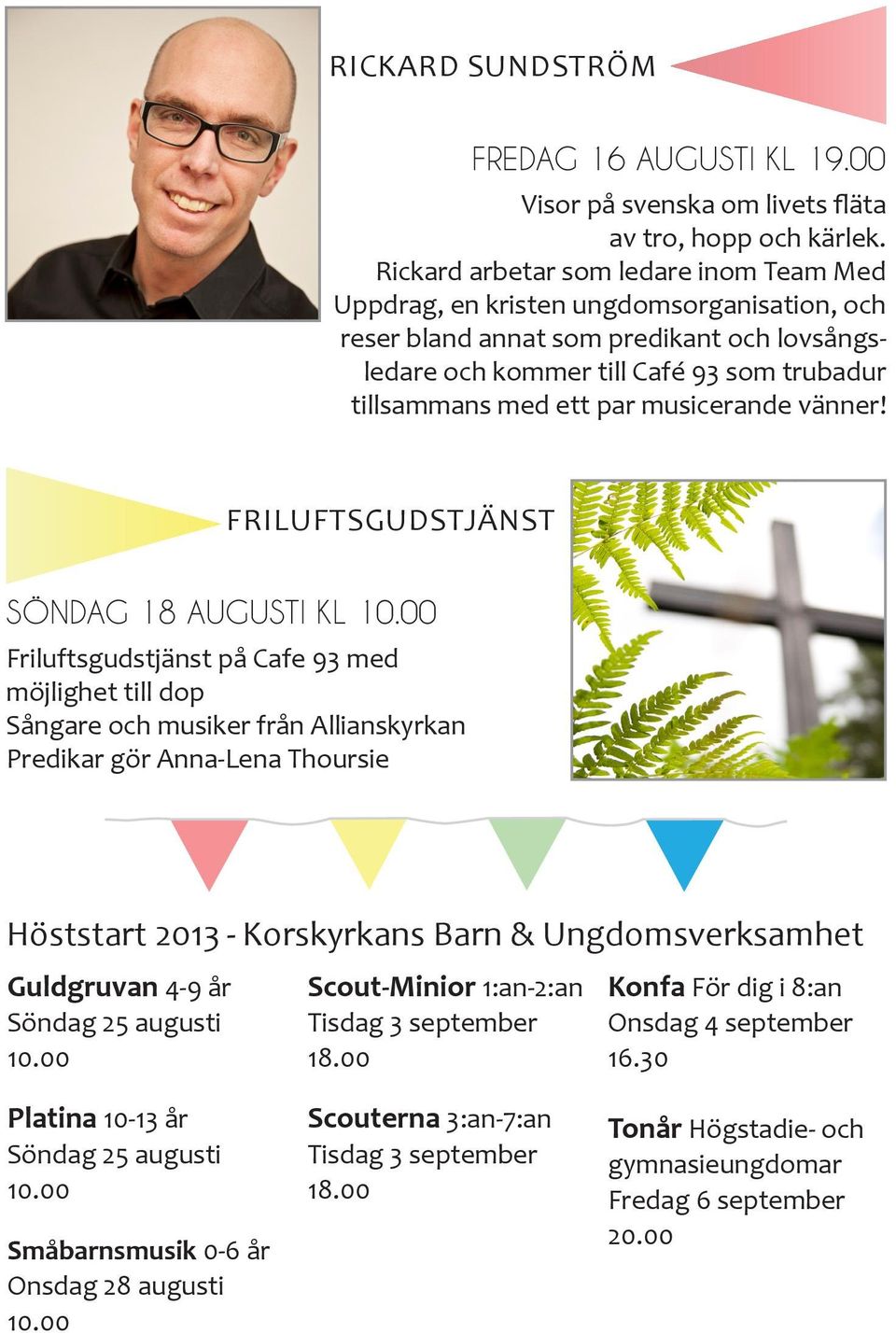 musicerande vänner! FRILUFTS SÖNDAG 18 AUGUSTI KL 10.