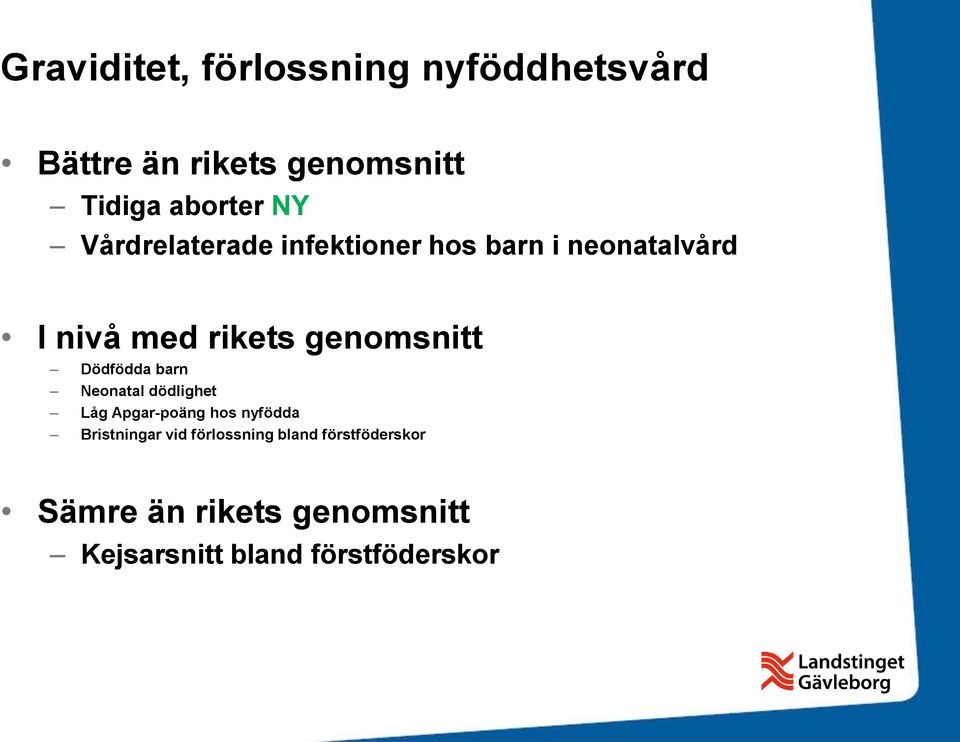 barn Neonatal dödlighet Låg Apgar-poäng hos nyfödda