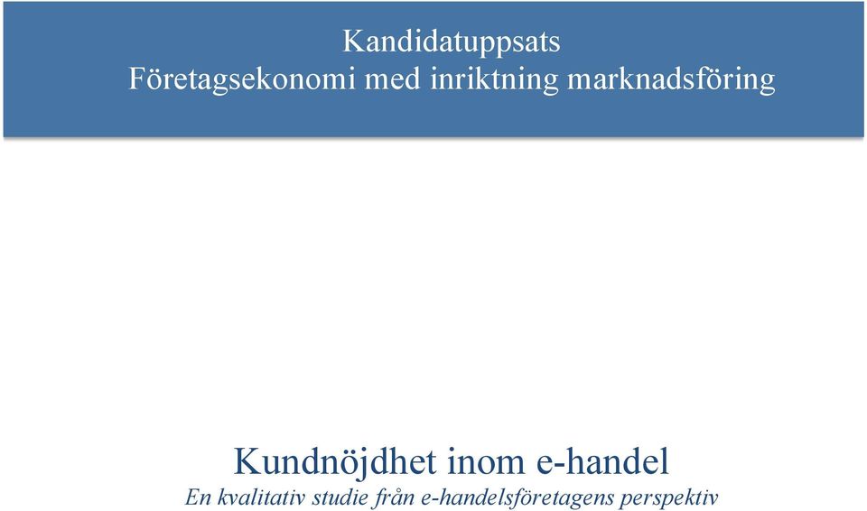 Kundnöjdhet inom e-handel En