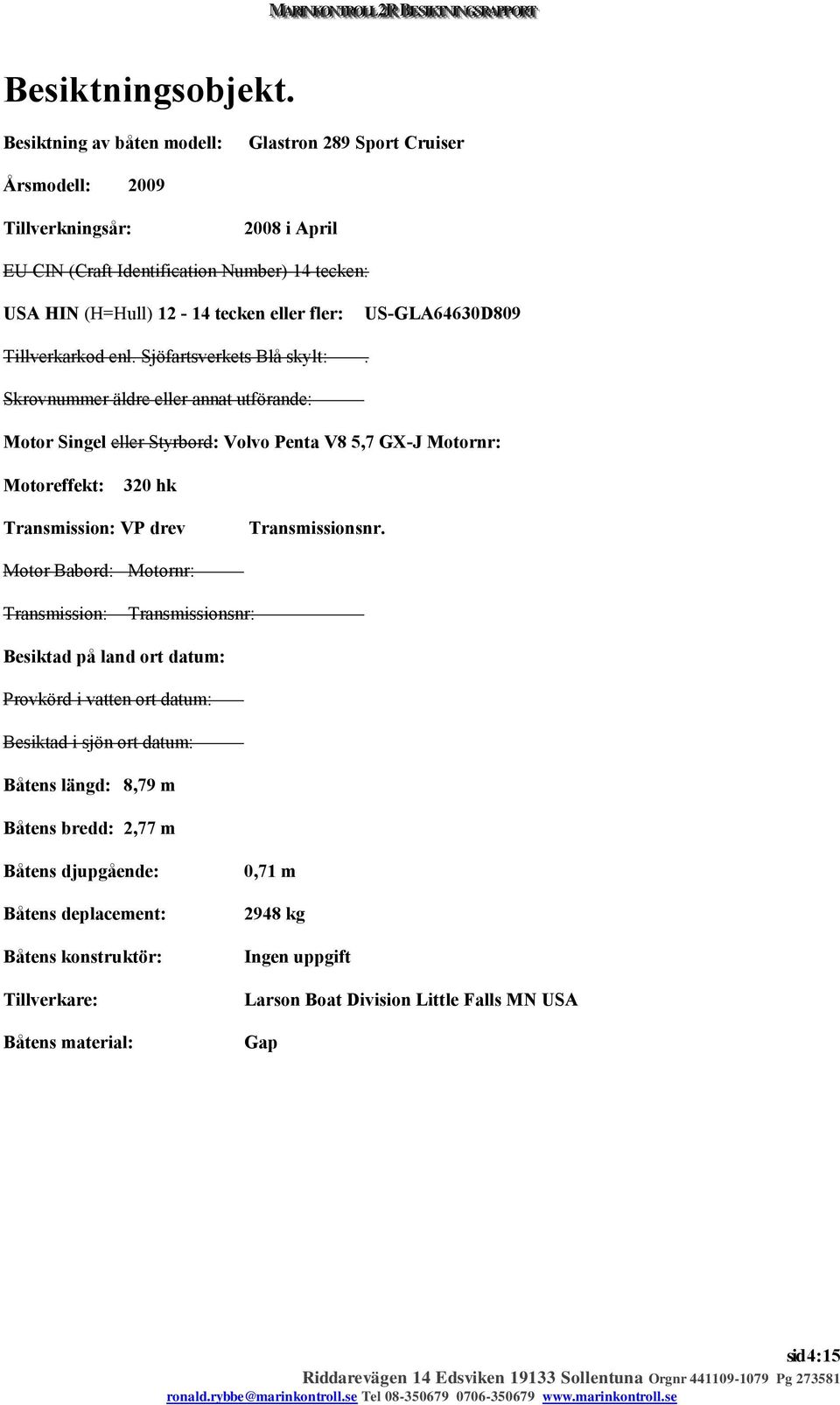 US-GLA64630D809 Tillverkarkod enl. Sjöfartsverkets Blå skylt:.