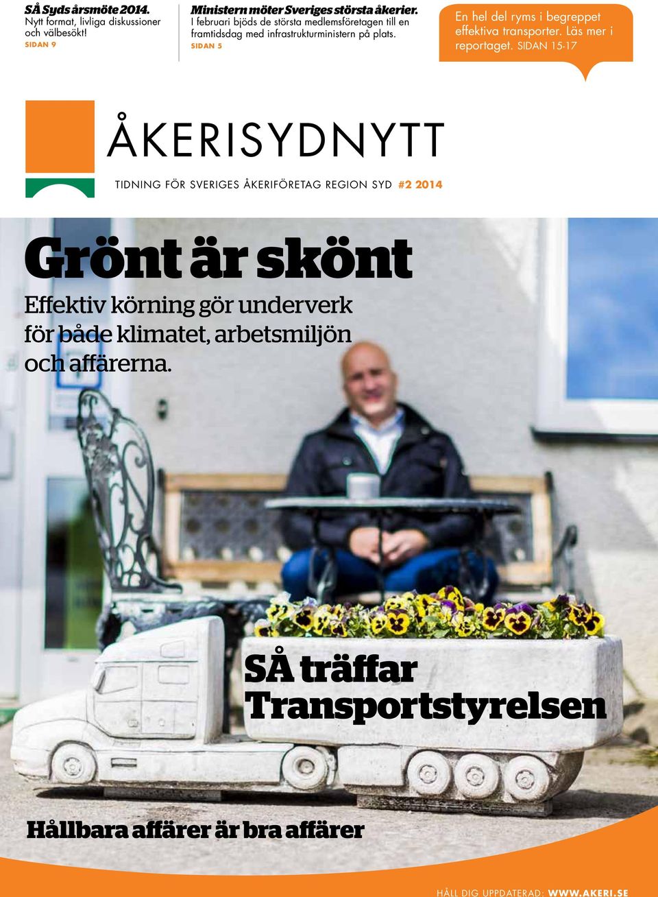 SIDAN 5 En hel del ryms i begreppet effektiva transporter. Läs mer i reportaget.