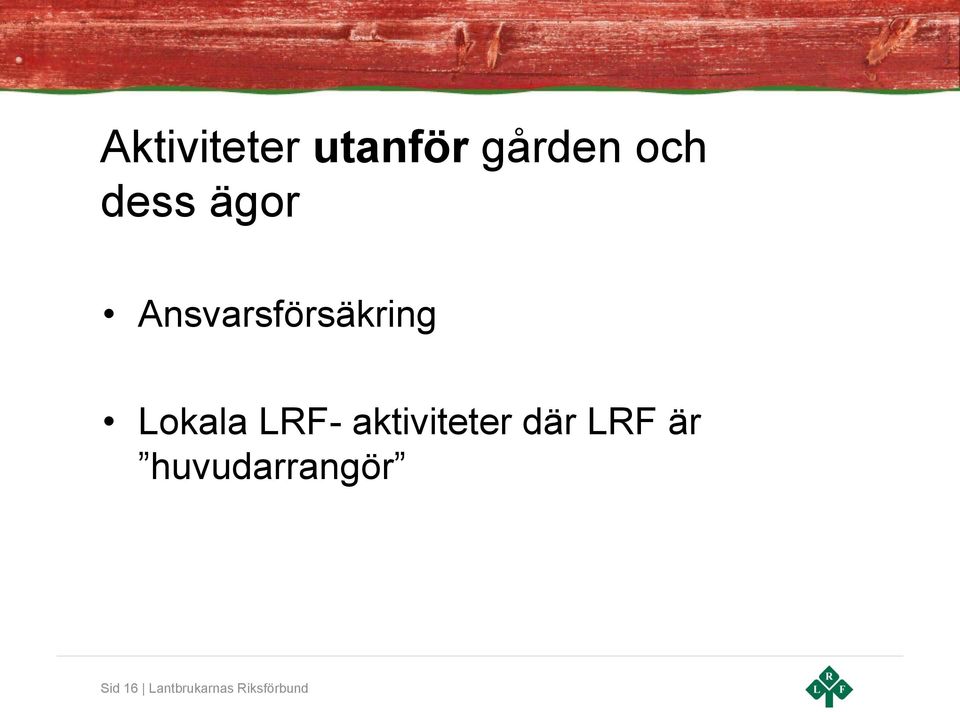 LRF- aktiviteter där LRF är