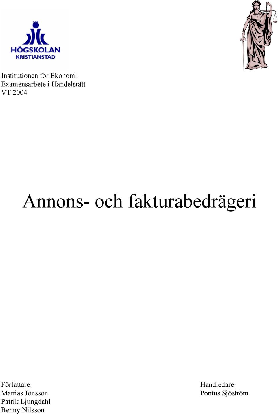 fakturabedrägeri Författare: Mattias Jönsson