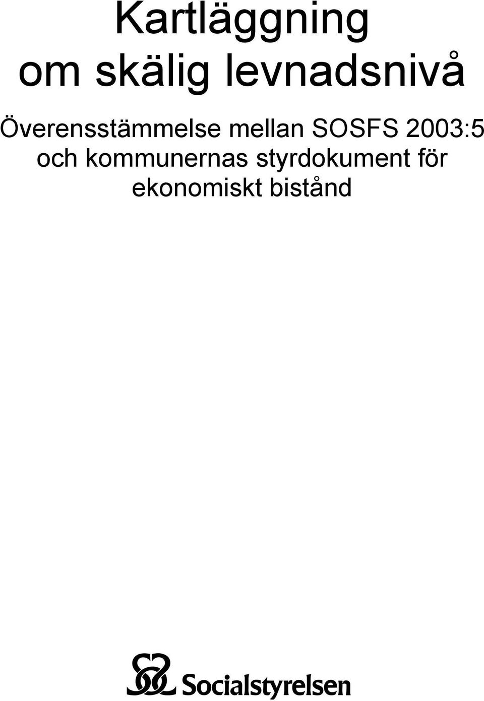 mellan SOSFS 2003:5 och