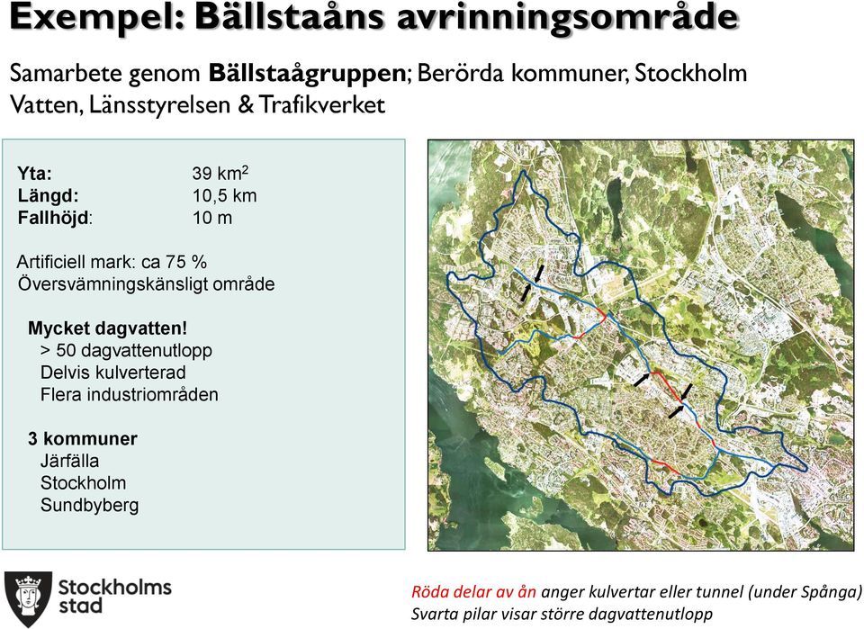 Översvämningskänsligt område Mycket dagvatten!