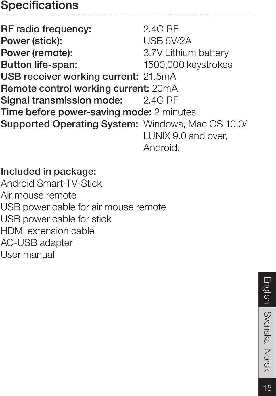 5mA Remote control working current: 20mA Signal transmission mode: 2.