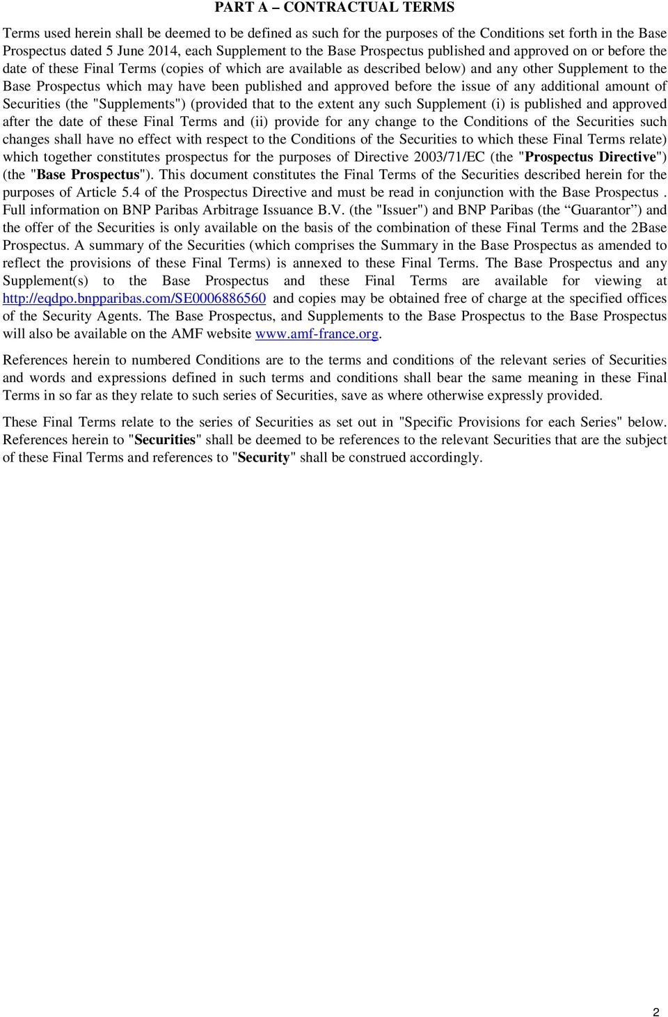 published and approved before the issue of any additional amount of Securities (the "Supplements") (provided that to the extent any such Supplement (i) is published and approved after the date of