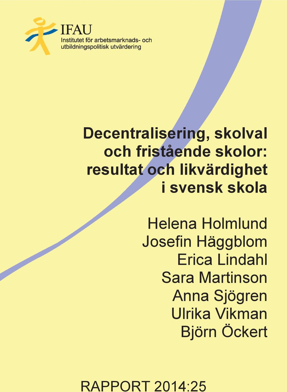 Holmlund Josefin Häggblom Erica Lindahl Sara