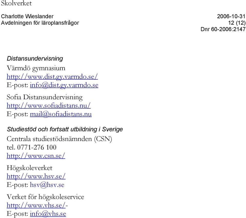 nu/ E-post: mail@sofiadistans.