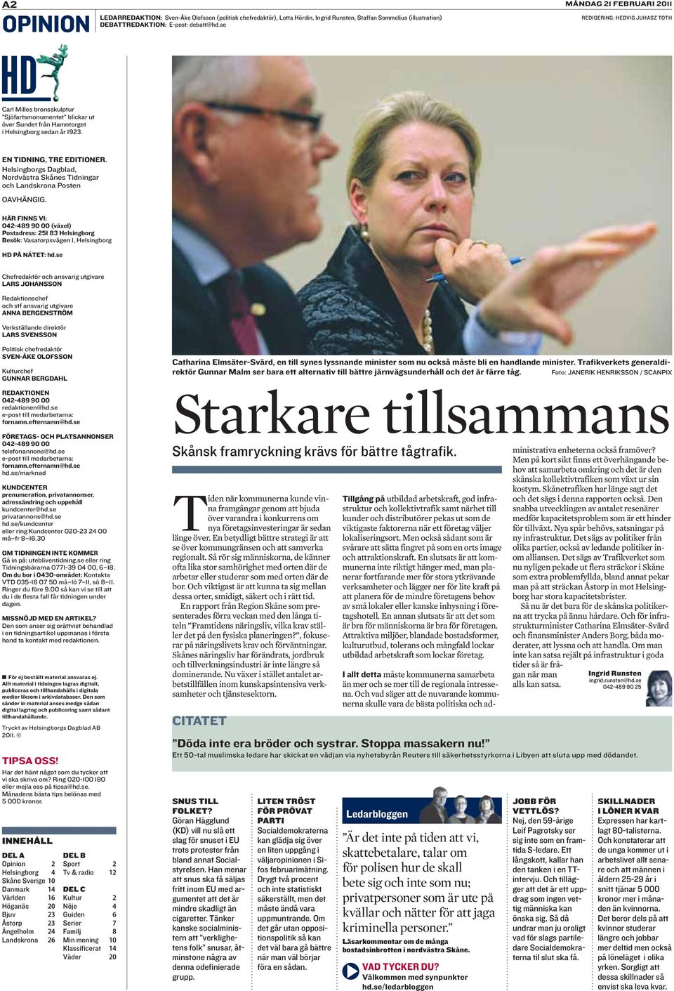 Helsingborgs Dagblad, Nordvästra Skånes Tidningar och Landskrona Posten OAVHÄNGIG.