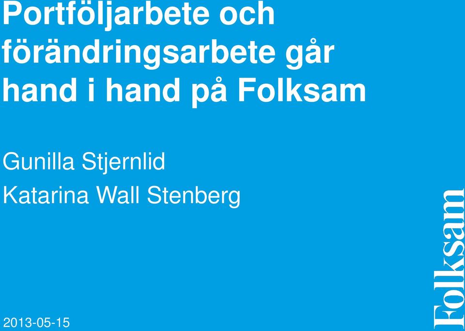 hand på Folksam Gunilla