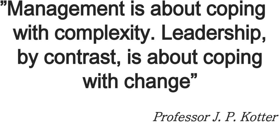 Leadership by contrast is