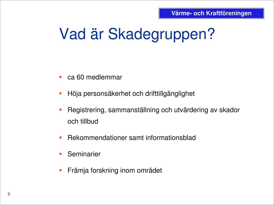 drifttillgänglighet Registrering, sammanställning och