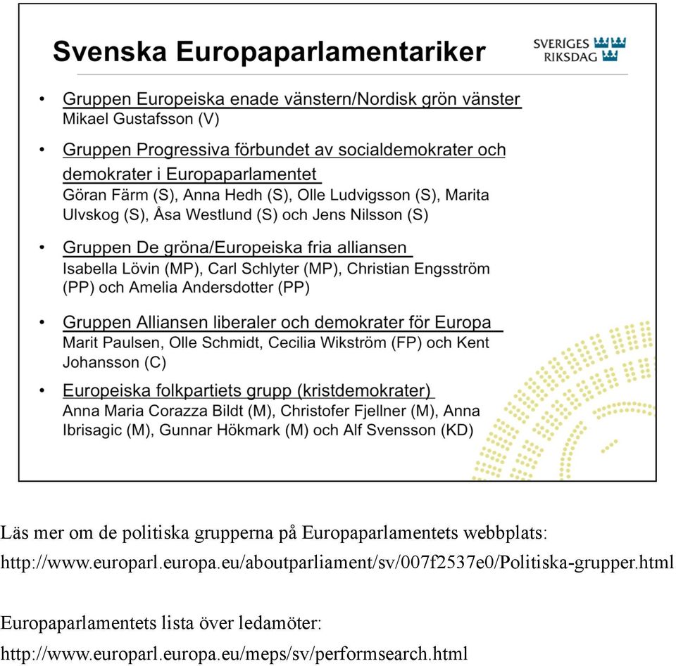 l.europa.eu/aboutparliament/sv/007f2537e0/politiska-grupper.