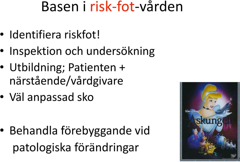 Patienten + närstående/vårdgivare Väl anpassad