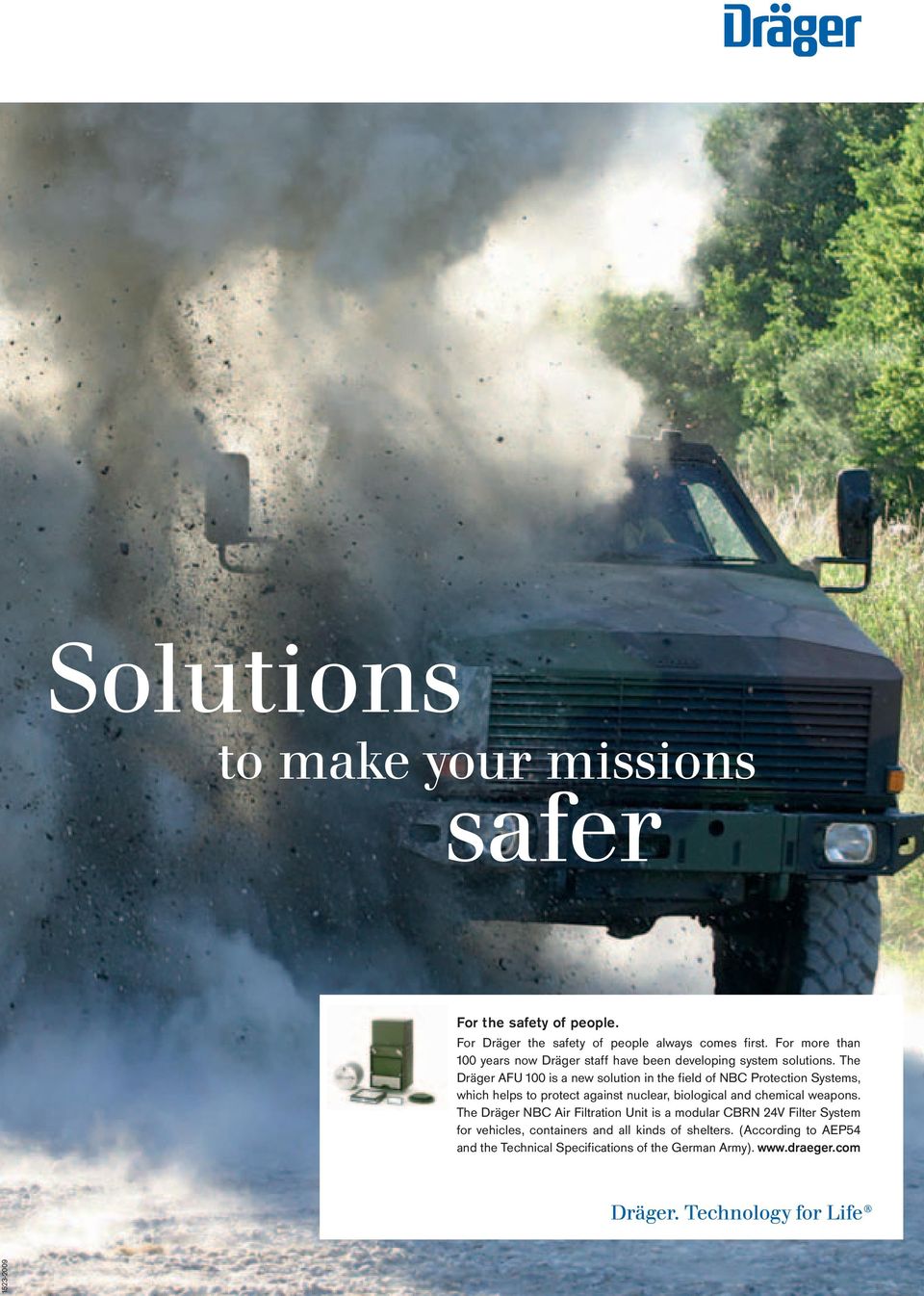 The Dräger AFU 100 is a new solution in the field of NBC Protection Systems, which helps to protect against nuclear, biological and chemical weapons.